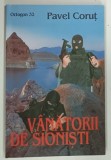 VANATORII DE SIONISTI de PAVEL CORUT , 1999
