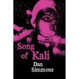 Song of Kali (Gateway Essentials), Dan Simmons