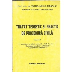 Tratat teoretic si practic de procedura civila (volumul 2) - Viorel Mihai Ciobanu