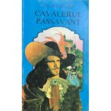 Michel Zevaco - Cavalerul Passavant (Editia: 1993)