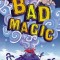 Bad Magic