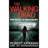 The Road to Woodbury by Robert Kirkman and Jay Bonansinga