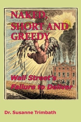 Naked, Short and Greedy: Wall Street&amp;#039;s Failure to Deliver foto