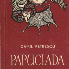 CAMIL PETRESCU - PAPUCIADA