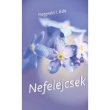 Nefelejcsek - Hegyv&aacute;ri I. Edit