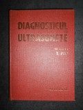 Tiberiu Pop - Diagnosticul cu ultrasunete (1982, editie cartonata)