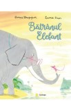 Batranul elefant - Laurence Bourguignon