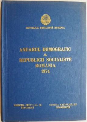 Anuarul demografic al Republicii Socialiste Romania 1974 foto