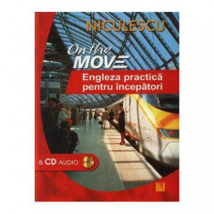 On the Move. Engleza practică pentru începători & CD audio - Paperback brosat - Angela Pitt, Nicola Pierre - Niculescu