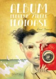 Album pentru zilele ploioase &ndash; Dani Torrent - Roman, Carte beletristica