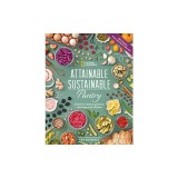 Attainable Sustainable Pantry: A Back-To-Basics Guide to Stocking Your Kitchen