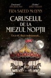 Caruselul de la miezul nopții - Paperback brosat - Fiza Saeed McLynn - Litera