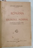 Romania si Razboiul Mondial, Ion Rusu Abrudeanu, 1921, Editura Socec, Carte Veche, Legatura Cartonata