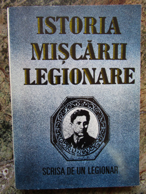 Istoria miscarii legionare scrisa de un legionar Palaghita Alexandru V. Dita foto