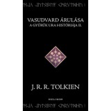 Vasudvard &aacute;rul&aacute;sa - A Gyűrűk Ura hist&oacute;ri&aacute;ja II. - J. R. R. Tolkien