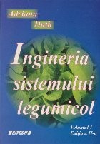 Ingineria Sistemului Legumicol, Volumul I