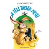 A t&eacute;li t&uuml;cs&ouml;k mes&eacute;i - Csuk&aacute;s Istv&aacute;n