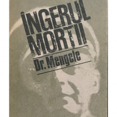 Mihai Stoian - Îngerul morții. Dr. Mengele (editia 1988)
