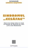 Sindromul CESAFAC - Cum sa-ti alegi calea in viata in functie de darurile pe care ti le-a dat Dumnezeu - Ieromonah Savatie Bastovoi