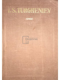 Ivan Turgheniev - Opere, vol. 7 (editia 1957)