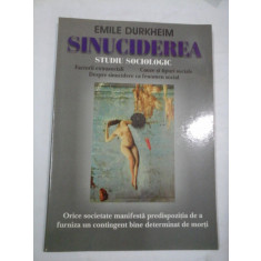 SINUCIDEREA STUDIU SOCIOLOGIC - Emile DURKHEIM