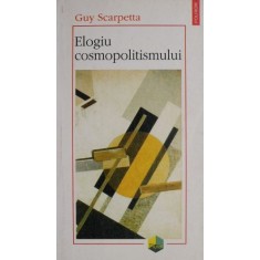 Elogiu cosmopolitismului &ndash; Guy Scarpetta