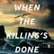 When the Killing&#039;s Done
