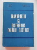 Transportul si distributia energiei electrice - A. Poeată, A. Arie, O. Crișan, M. Iremia, V. Alexandrescu, A. Buta