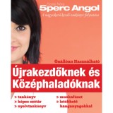 5 Perc Angol - &Uacute;jrakezdőknek &eacute;s K&ouml;z&eacute;phalad&oacute;knak - Szalai N&oacute;ra