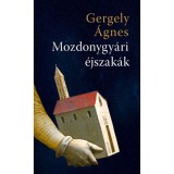 Mozdonygy&aacute;ri &eacute;jszak&aacute;k - Gergely &Aacute;gnes