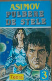 ISAAC ASIMOV - PULBERE DE STELE - TEORA 1994