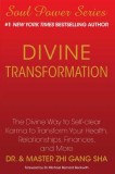 Divine Transformation: The Divine Way to Self-Clear Karma to Transform Your Health, Relationships, Finances, and More