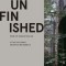 Unfinished: Ideas, Images, and Projects from the Spanish Pavilion at the 15th Venice Architecture Biennale