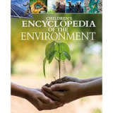 Childrens Encyclopedia of the Environment