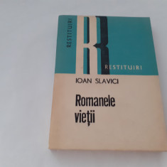 ROMANELE VIETII - IOAN SLAVICI COLECTIA RESTITUIRI RF21/0