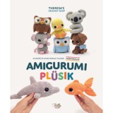 Amigurumi pl&uuml;sik - Egyszerű &eacute;s gyors horgolt figur&aacute;k pl&uuml;ssfonallal