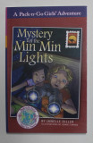 MYSTERY OF THE MIN MIN LIGHTS by JANELLE DILLER , illustrations by ADAM TURNER , 2016 2016