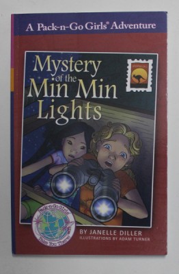 MYSTERY OF THE MIN MIN LIGHTS by JANELLE DILLER , illustrations by ADAM TURNER , 2016 2016 foto
