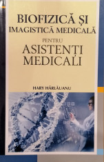 Biofizica si imagistica medicala pentru asistenti medicali foto