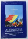 CRUCEA MANTUIRII NEAMULUI ROMANESC , MONUMENT AL UNITATII SI DEMNITATII NOASTRE NATIONALE de MARIA DOHOTARU , 2012