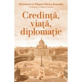 Credinta, viata, diplomatie - Monseniorul Miguel Maury Buend&iacute;a in dialog cu Diana Turconi