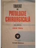 Eugen Proca - Tratat de patologie chirurgicala, vol. 5, partea a III-a - Patologie chirurgicala toracica (Editia: 1991)