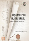 &Icirc;nvățăm&acirc;ntul superior din Japonia și Rom&acirc;nia - Paperback brosat - R. Yamamoto Ravenor - Editura Universității din București