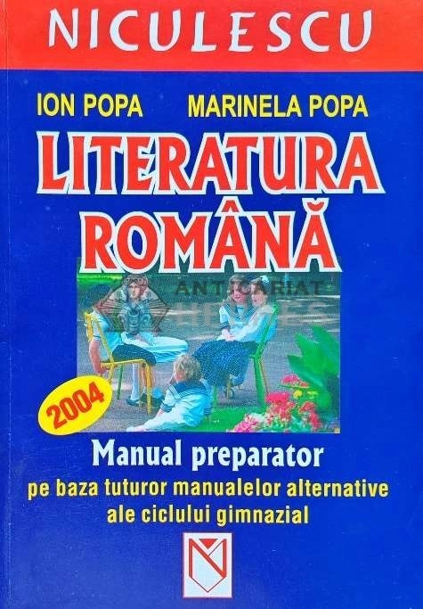 Literatura romana, maunual preparator - 2004 - I. Popa (K222)