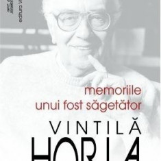 Memoriile unui fost Sagetator | Vintila Horia