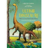Ultimii dinozauri. Piticii si uriasii din Insula Hateg, Humanitas