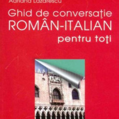 Adriana Lazarescu - Ghid de Conversatie Roman-Italian