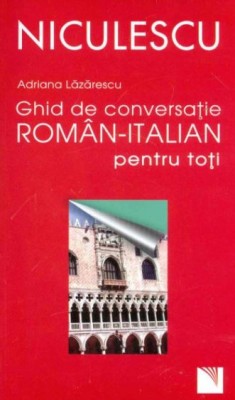 Adriana Lazarescu - Ghid de Conversatie Roman-Italian foto