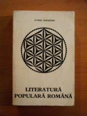 LITERATURA POPULARA ROMANA de OVIDIU PAPADIMA , 1968 foto