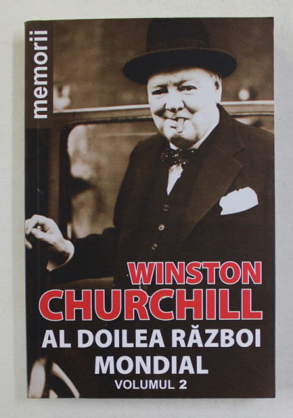 WINSTON CHURCHILL - AL DOILEA RAZBOI MONDIAL , VOLUMUL II , MEMORII , 2019